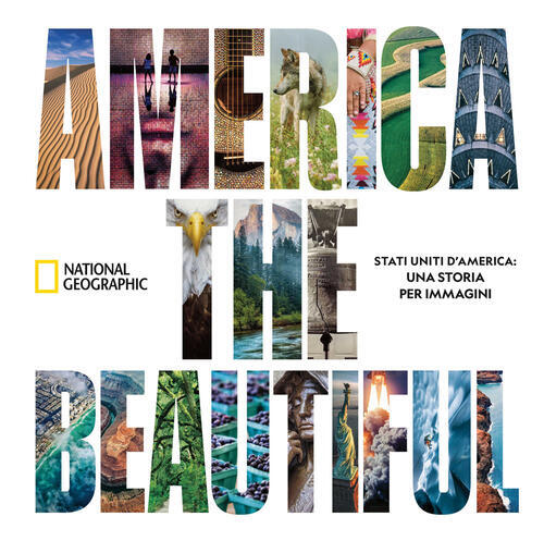 America The Beautiful. Stati Uniti D America: Una Storia Per Immagini White St