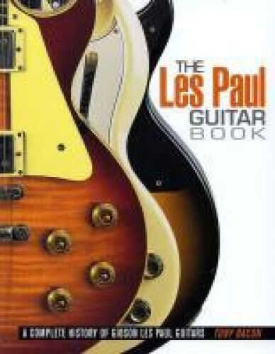 The Paul Guitar Book: A Complete History of Gibson Les Paul Guitars