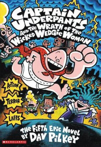 Captain Underpants and the Wrath of the Wicked Wedgie Woman: Color Edition