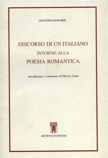 Leopardi,Giacomo. - Discorso di un italiano intorno alla poesia romantica.