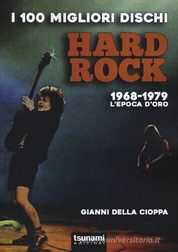 Libro : I 100 MIGLIORI DISCHI HARD ROCK 1968-1979 *Idea regalo*Metal 172Pagine