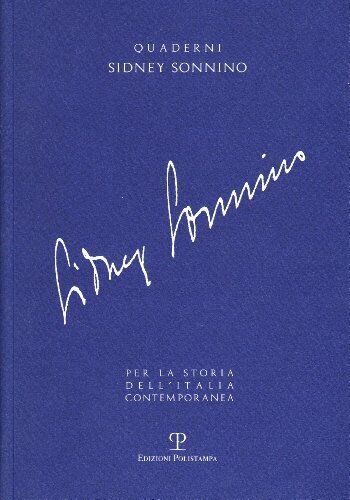 9788859603610 Quaderni Sidney Sonnino per la storia dell'Italia contemporanea: 1