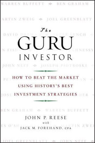 The Guru Investor: How to Beat the Market Using History's Best Investment