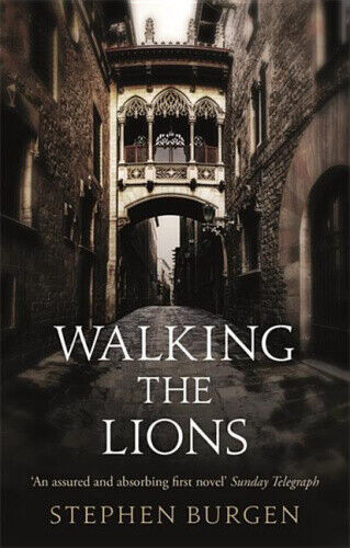 Walking the Lions by Burgen, Stephen