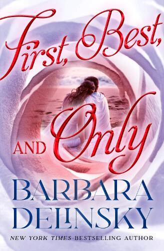 First, Best, and Only by Delinsky, Barbara