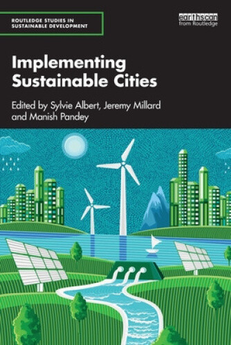 Implementing Sustainable Cities (Routledge Studies in Sustainable Development)