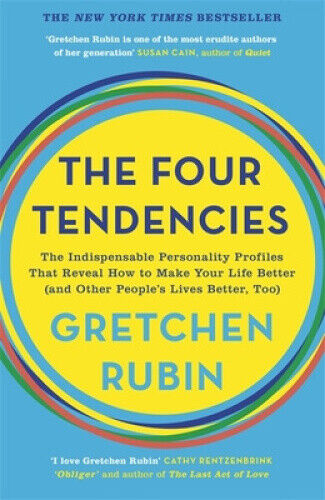 The Four Tendencies: The Indispensable Personality Profiles That Reveal How to