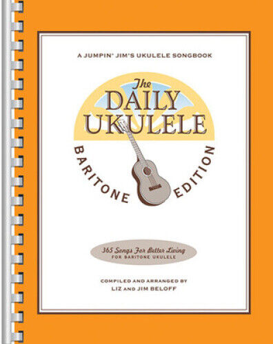 The Daily Ukulele - Baritone Edition (Jumpin' Jim's Ukulele Songbook)