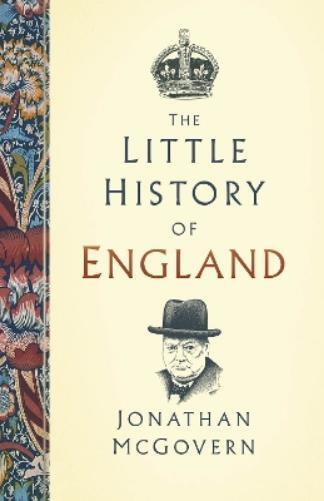Jonathan McGovern The Little History of England (Copertina rigida)