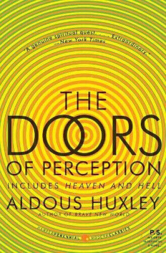 The Doors of Perception & Heaven and Hell (P.S.) by Huxley, Aldous
