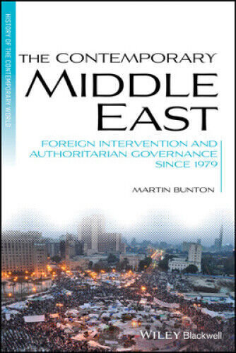 The Contemporary Middle East: Foreign Intervention and Authoritarian