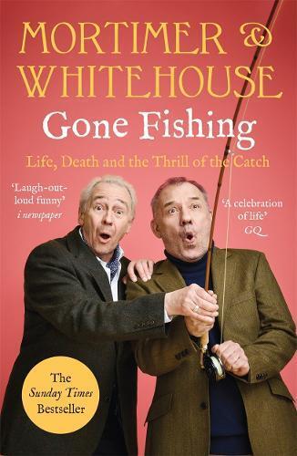 Bob Mortimer Paul Whitehouse Mortimer & Whitehouse: Gone Fishing (Tascabile)