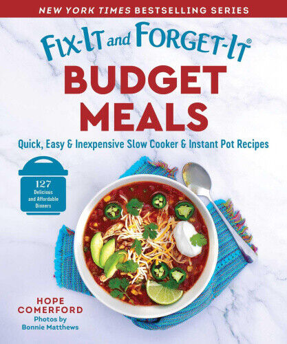 Fix-It and Forget-It Budget Meals: Quick, Easy & Inexpensive Slow Cooker &