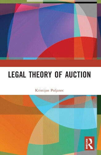 Legal Theory of Auction by Kristijan Poljanec