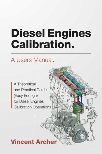Vincent Archer Diesel Engines Calibration. A users manual. (Tascabile)