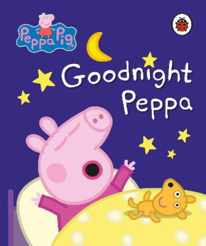 Peppa Pig: Goodnight Peppa (Peppa Pig) [Board book] by Peppa Pig