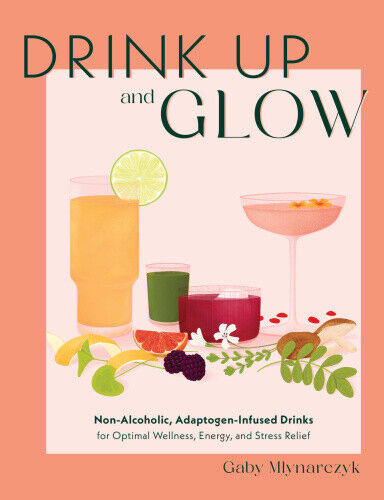 Drink Up and Glow: Non-Alcoholic, Adaptogen-Infused Drinks for Optimal