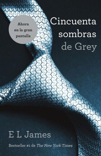Cincuenta sombras de Grey / Fifty Shades of Grey (Trilogia Cincuenta Sombras)