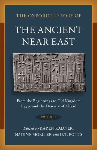 Nadine Moeller The Oxford History of the Ancient Near East (Copertina rigida)