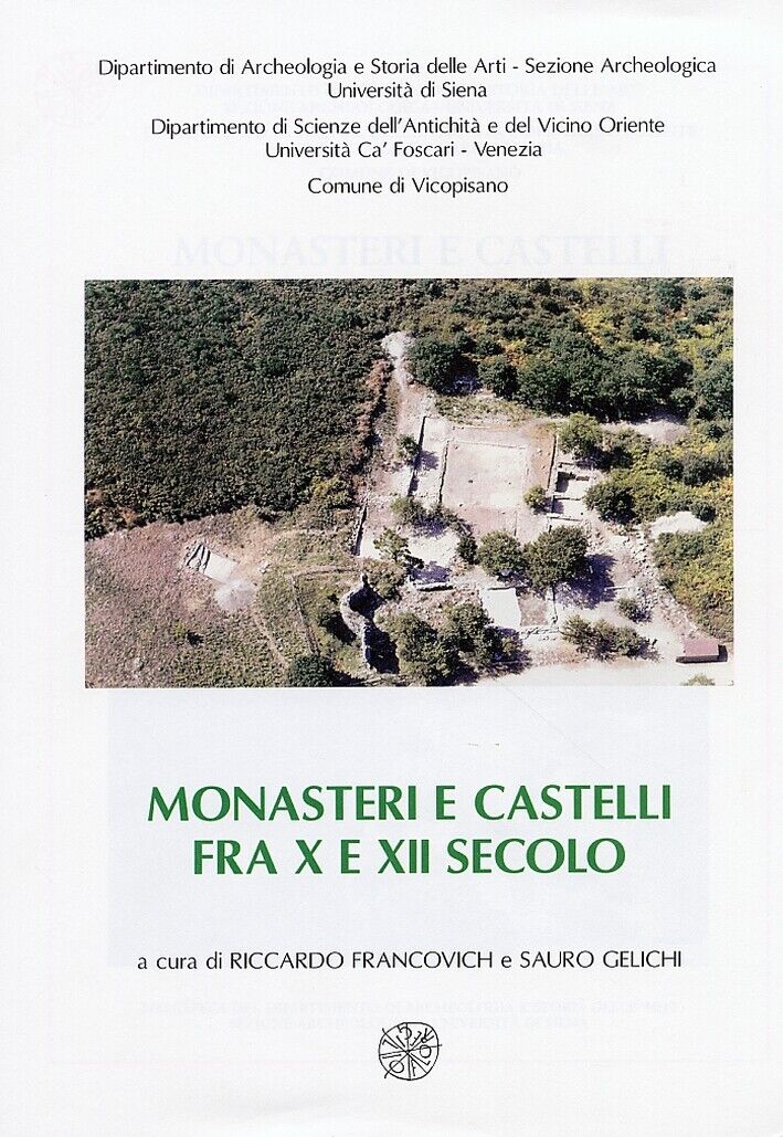 Monasteri e castelli fra X e XII secolo. Il caso di San Michele alla Verruca e l