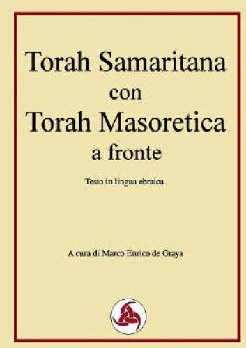 Torah Samaritana con Torah Masoretica a fronte [Hebrew]