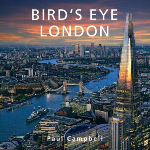 Bird's Eye London by Campbell, Paul