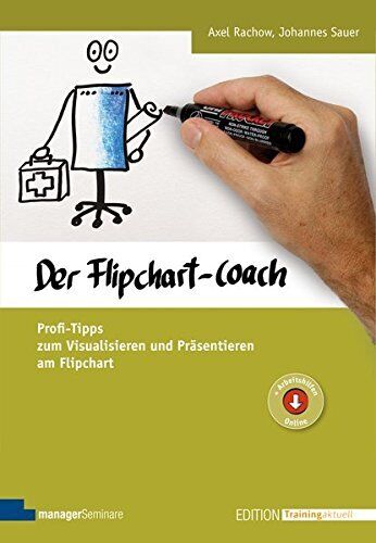 Axel Rachow Joh Der Flipchart-Coach. Profi-Tipps zum Visualis (Copertina rigida)