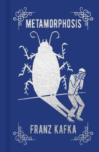 Metamorphosis (Arcturus Ornate Classics) by Franz Kafka