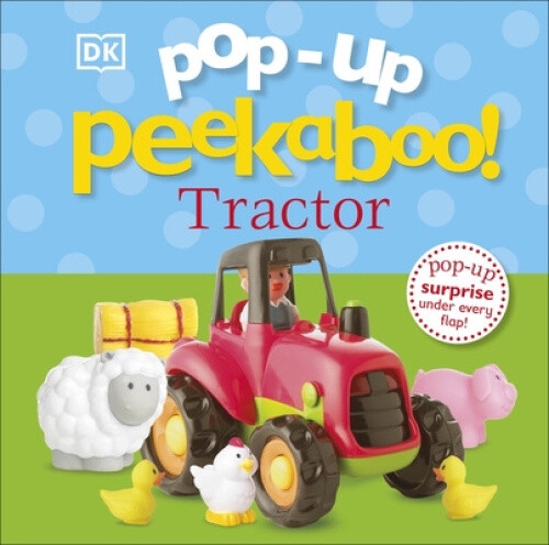 Pop-Up Peekaboo! Tractor (Pop-Up Peekaboo!) [Board book] by DKPublishing