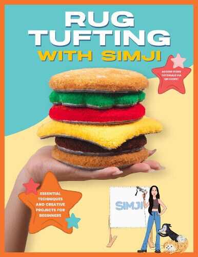Rug Tufting with SIMJI : Learn to Wield a Tufting Gun and Use its Power for Good