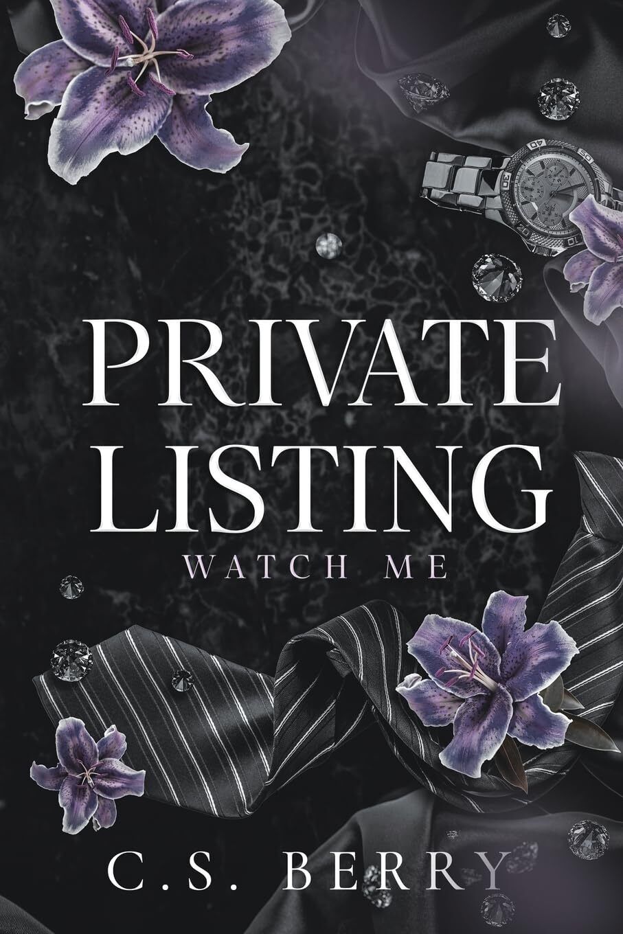 C S Berry C.S. Berry Private Listing Watch Me (Tascabile) Private Listing