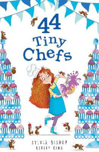 44 Tiny Chefs (44 Tiny Secrets) by Bishop, Sylvia