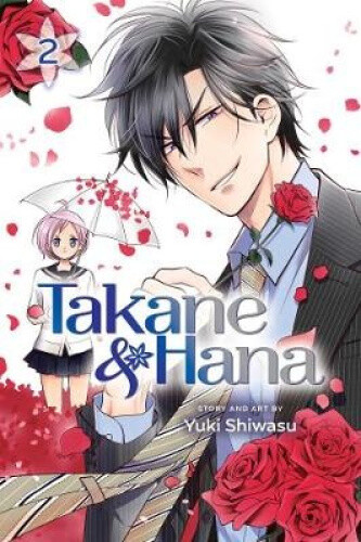 Takane & Hana, Vol. 2 (Takane & Hana) by Yuki Shiwasu