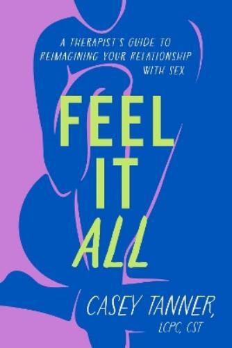 Casey Tanner Feel It All (Tascabile)