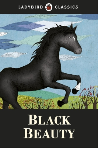 Anna Sewell Ladybird Classics: Black Beauty (Copertina rigida)