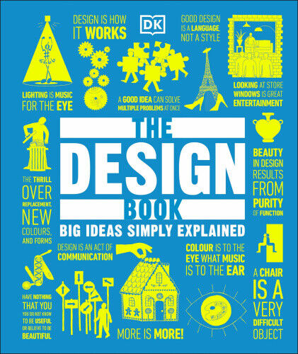 The Design Book: Big Ideas Simply Explained (DK Big Ideas) by DK