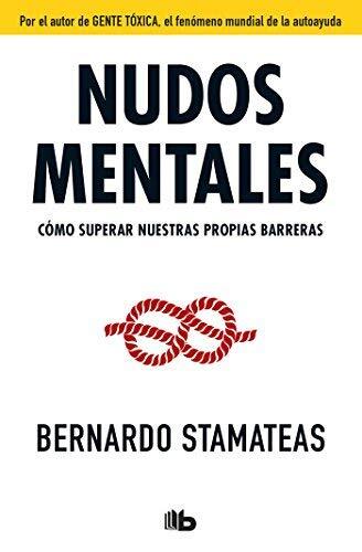 Stamateas Bernardo-Nudos Mentales / Mental Knots Book NUOVO