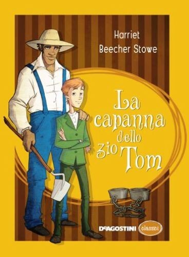 La capanna dello zio Tom. di Harriet Beecher Stowe - Rilegato Ed. De Agostini