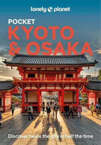 Lonely Planet Pocket Kyoto & Osaka 4 (Pocket Guide) by Lonely Planet