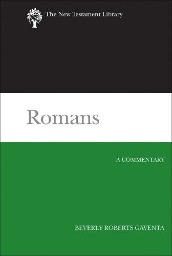 Romans: A Commentary (New Testament Library) by Gaventa, Beverly Roberts