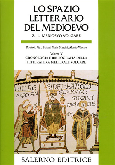 - Lo Spazio Letterario del Medioevo. Sez.II: Il Medioevo volgare. Vol.V: Cronol