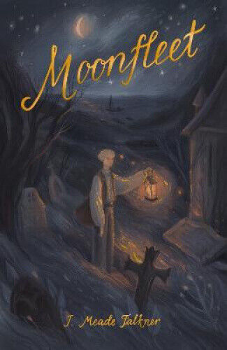 Moonfleet (Wordsworth Exclusive Collection) by J. Meade Faulkner