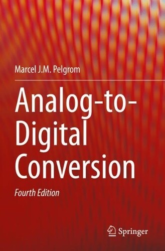 Marcel J.M. Pelgrom Analog-to-Digital Conversion (Tascabile)