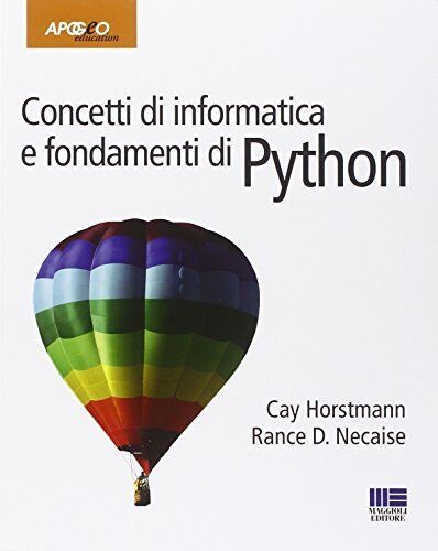 9788891605085 Concetti di informatica e fondamenti di Python - Cay S. Horstmann,