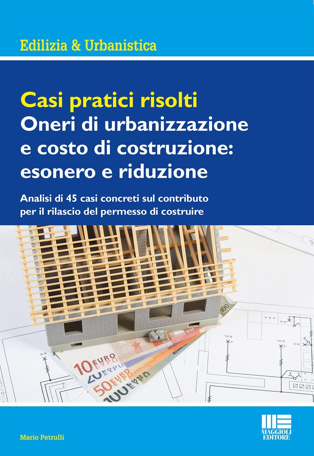 9788891624413 Casi pratici risolti. Oneri di urbanizzazione e co...o e riduzione