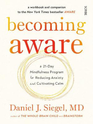 Becoming Aware: a 21-day mindfulness program for reducing anxiety and