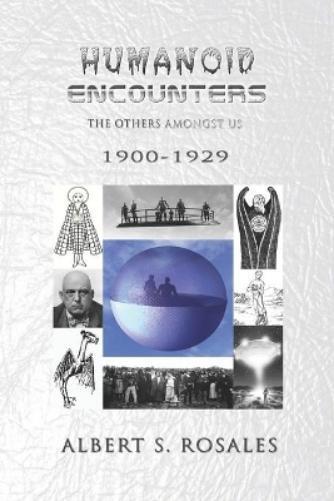 Albert S Rosales Albert S. Rosales Humanoid Encounters 1900-1929 (Tascabile)