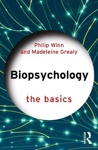 Biopsychology: The Basics (Basics The) by Philip Winn