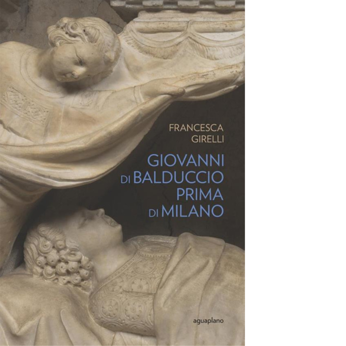 Giovanni di Balduccio prima di Milano - Aguaplano, 2023