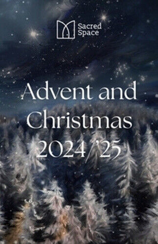 Sacred Space Advent & Christmas 2024-2025 by The Irish Jesuits